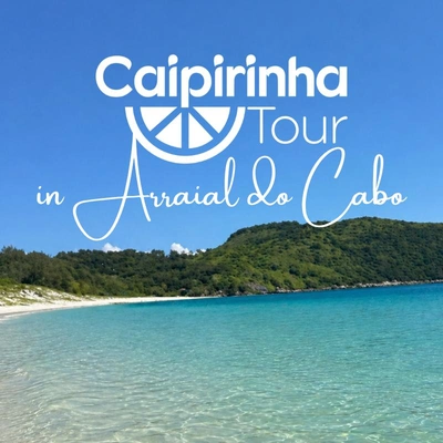 Caipirinha Tour - Arraial do Cabo
